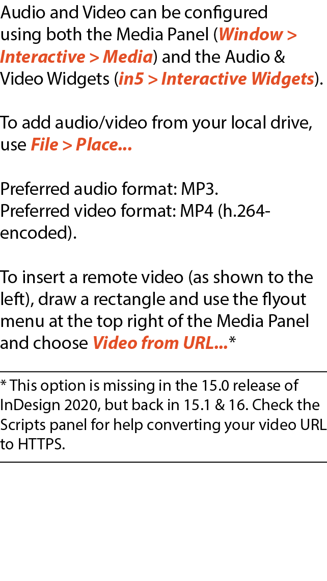 Audio and Video can be configured using both the Media Panel (Window  Interactive   Media) and the Audio & Video Wid...